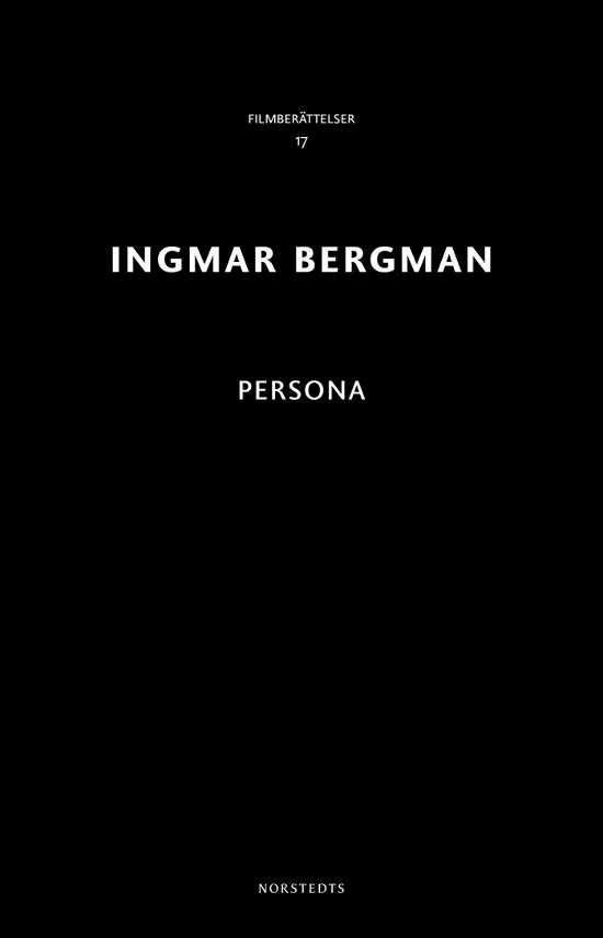 Cover for Ingmar Bergman · Ingmar Bergman Filmberättelser: Persona (Book) (2018)