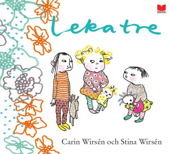 Cover for Carin Wirsén · Leka tre (Bound Book) (2023)