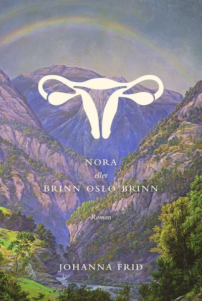 Cover for Frid Johanna · Nora eller Brinn Oslo brinn (Gebundesens Buch) (2018)