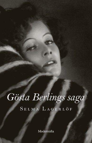 Gösta Berlings saga - Selma Lagerlöf - Książki - Modernista - 9789177016342 - 3 stycznia 2018