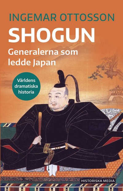 Cover for Ingemar Ottosson · Shogun : Generalerna som ledde Japan (Paperback Book) (2025)