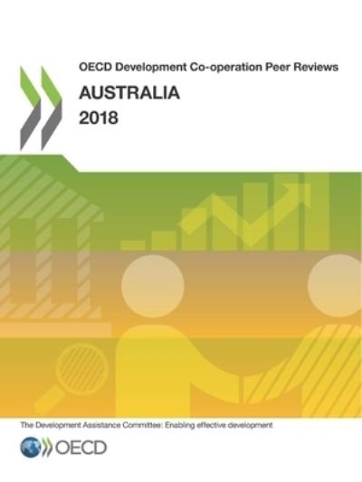 Australia 2018 - Organisation for Economic Cooperation and Development: Development Assistance Committee - Books - Organization for Economic Co-operation a - 9789264293342 - May 30, 2018