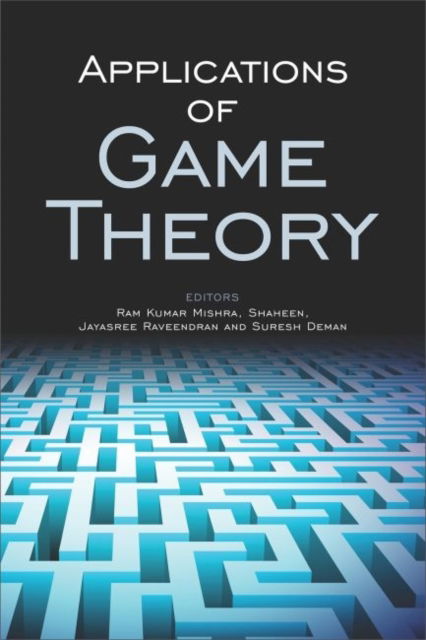 Cover for Ram Kumar Mishra · Applications  of Game Theory (Hardcover Book) (2014)