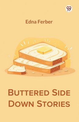 Cover for Edna Ferber · Buttered Side Down Stories (Edition1) (Paperback Book) (2025)