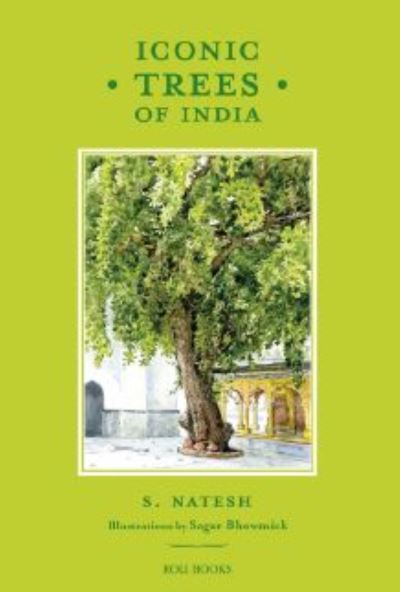 Cover for S. Natesh · Iconic Trees of India (Hardcover Book) (2024)