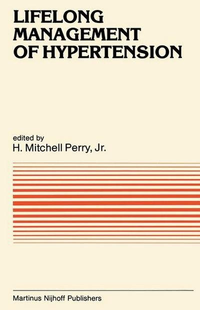 H Mitchell Perry Jr · Lifelong Management of Hypertension - Developments in Cardiovascular Medicine (Paperback Book) [Softcover reprint of the original 1st ed. 1983 edition] (2011)