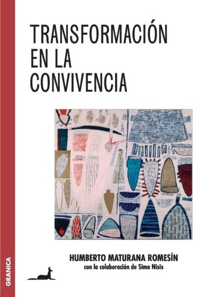 Cover for Humberto Maturana Romesin · Transformacion en la convivencia (Paperback Book) (2014)