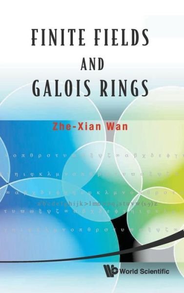 Cover for Wan, Zhe-xian (Chinese Academy Of Sciences, China) · Finite Fields And Galois Rings (Gebundenes Buch) (2011)