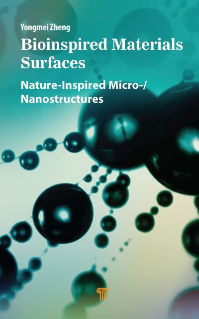 Yongmei Zheng · Bioinspired Materials Surfaces: Nature-Inspired Micro- / Nanostructures (Hardcover Book) (2024)