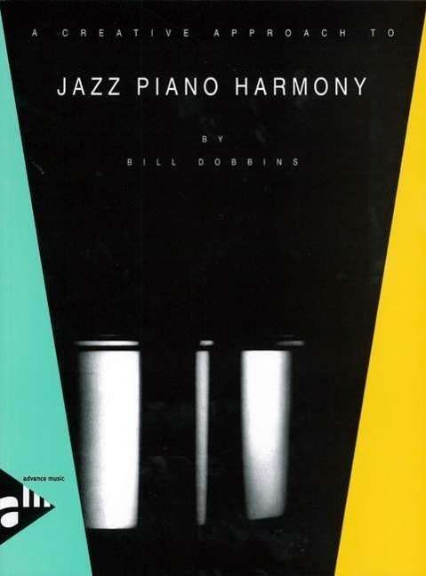 Cover for Bill Dobbins · A Creative Approach to Jazz Piano Harmony (Pocketbok) (2014)