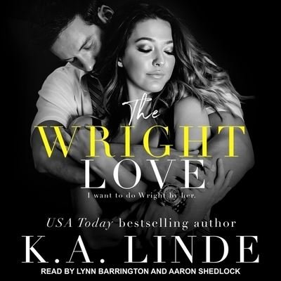 The Wright Love - K A Linde - Musik - TANTOR AUDIO - 9798200431342 - 10 juli 2018