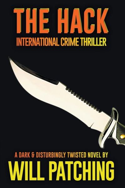 Cover for Will Patching · The Hack: International Crime Thriller - Hunter / O'Sullivan Adventures (Paperback Book) (2012)