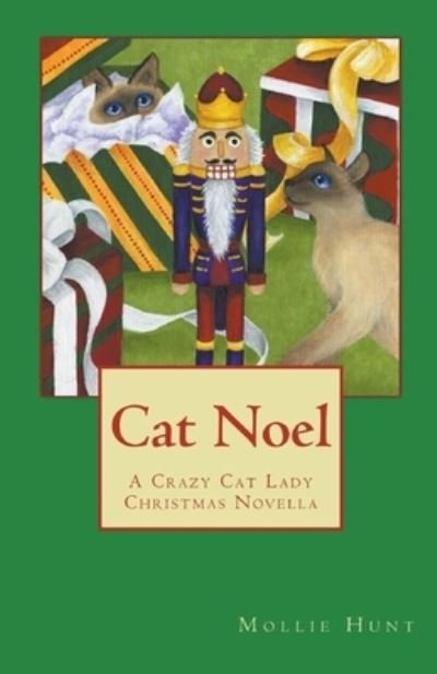 Cat Noel - Mollie Hunt - Książki - Indie - 9798201504342 - 26 listopada 2019