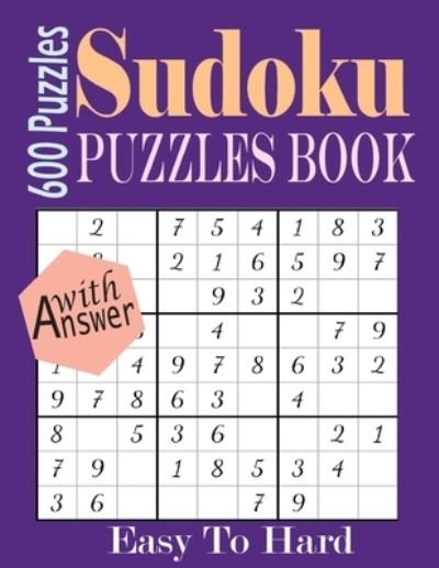 Cover for Nr Grate Press · Sudoku Puzzles Book: Easy To Hard 600+ Sudoku / Easy To Hard Sudoku Book / Sudoku Puzzles Games To Challenge Your Brain / Sudoku Puzzles For Dad / Mom / Brother / sister / Father's Day Gift / Mother's Day gift/ Halloween / Christmas / New Year (Paperback Bog) (2021)