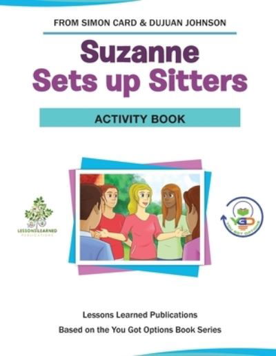 Cover for Dujuan Johnson · Suzanne Sets Up Sitters Activity Book - You Got Options Financial Literacy (Paperback Bog) (2021)