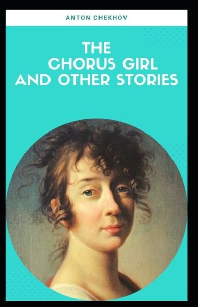 Cover for Anton Chekhov · The Chorus Girl and Other Stories (Pocketbok) (2020)