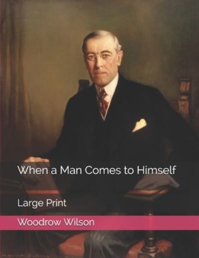 Cover for Woodrow Wilson · When a Man Comes to Himself (Paperback Book) (2021)