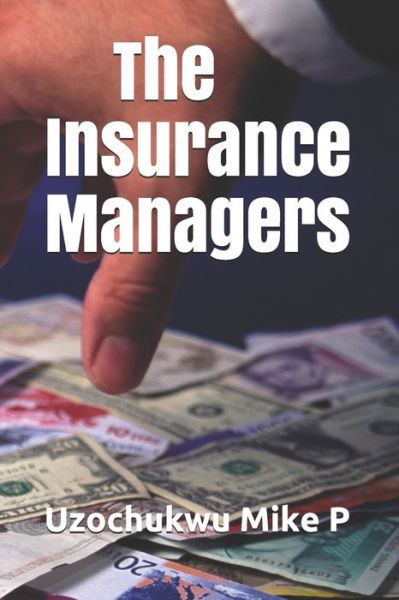 Cover for Uzochukwu Mike P · The Insurance Managers (Taschenbuch) (2020)