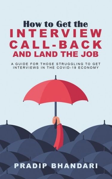 Cover for Pradip Bhandari · How to Get the Interview CallBack and Land the Job (Paperback Book) (2020)