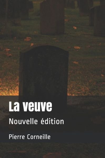 Cover for Pierre Corneille · La veuve (Paperback Bog) (2020)