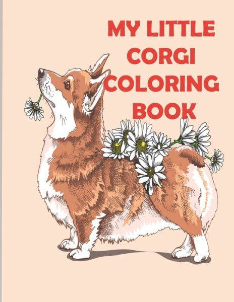 Cover for Braylon Smith · My Little Corgi Coloring Book (Pocketbok) (2020)