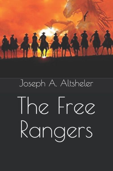 Cover for Joseph A Altsheler · The Free Rangers (Taschenbuch) (2021)