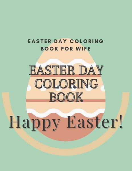 Cover for Baalwan Valentine Books · Easter day coloring book for wife (Paperback Book) (2021)