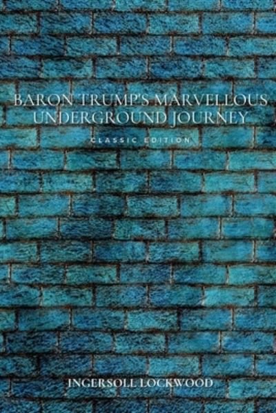 Cover for Ingersoll Lockwood · Baron Trump's Marvellous Underground Journey (Paperback Book) (2021)