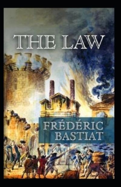 Cover for Frederic Bastiat · The Law Annotated (Paperback Book) (2021)