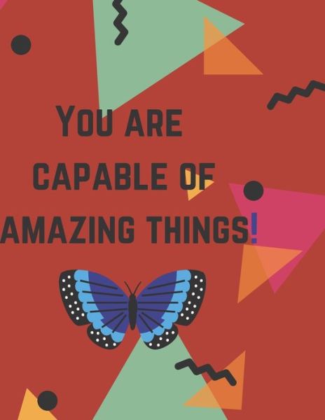 Cover for Baldgoddess Designs · You Are Capable Of Amazing Things.: Affirmation Coloring Book For Kids &amp; Adults - Encourage yourself or your loved ones to speak life unto themselves. (Paperback Book) (2021)