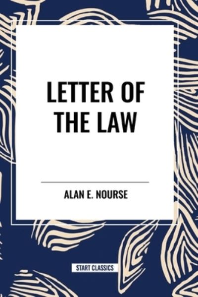 Cover for Alan E Nourse · Letter of the Law (Pocketbok) (2024)