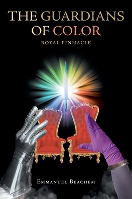 Cover for Emmanuel Beachem · The Guardians of Color: Royal Pinnacle (Paperback Book) (2022)