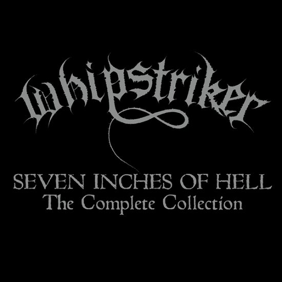 Cover for Whipstriker · 7 Inches of Hell (CD) (2020)