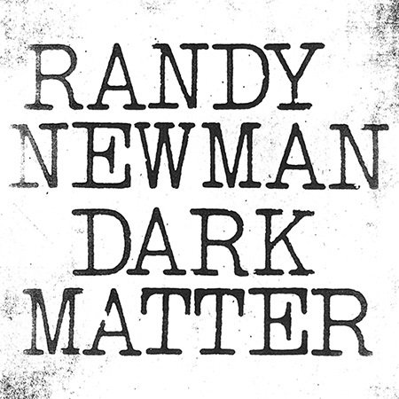 Cover for Randy Newman · Dark Matter (LP) (2017)