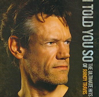 I Told You So - Randy Travis - Musik - WARNER MUSIC CANADA - 0093624978343 - 9. august 2023