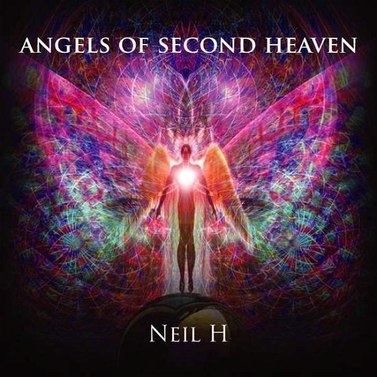 Cover for Neil H · Angels of Second Heaven (CD) (2006)
