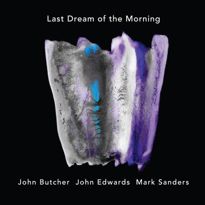 Cover for John Butcher · Last Dream Of The Morning (CD) (2019)