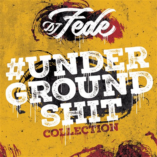 Cover for Dj Fede Feat. Italian R · Dj Fede Feat. Italian R - Underground Shit Collection (CD)