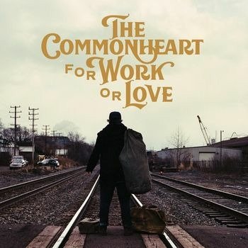 Commonheart · For Work Or Love (CD) (2022)