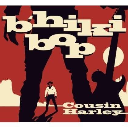 Cover for Cousin Harley · B'hiki Bop (CD) (2013)