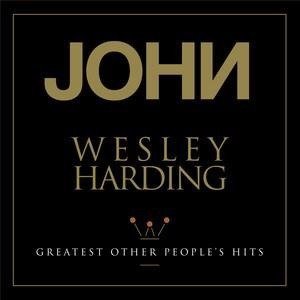 Cover for John Wesley Harding · Greatest Other People's Hits (CD) (2018)