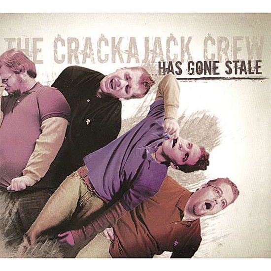 Cover for Crackajack Crew · Has Gone Stale (CD) (2007)
