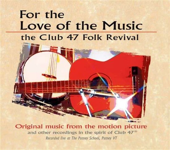 Cover for O.s.t · For the Love for Music: the Club 47 Folk Revival (CD) (2014)