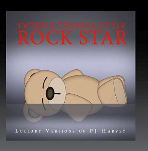 Cover for Twinkle Twinkle Little Rock Star · Lullaby Versions Of Pj Harvey (CD) (2017)