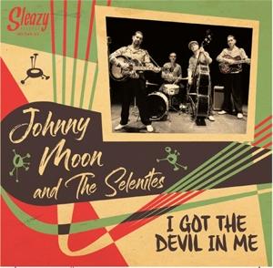 Cover for Moon, Johnny &amp; The Selenites · I Got The Devil In Me (CD) (2019)