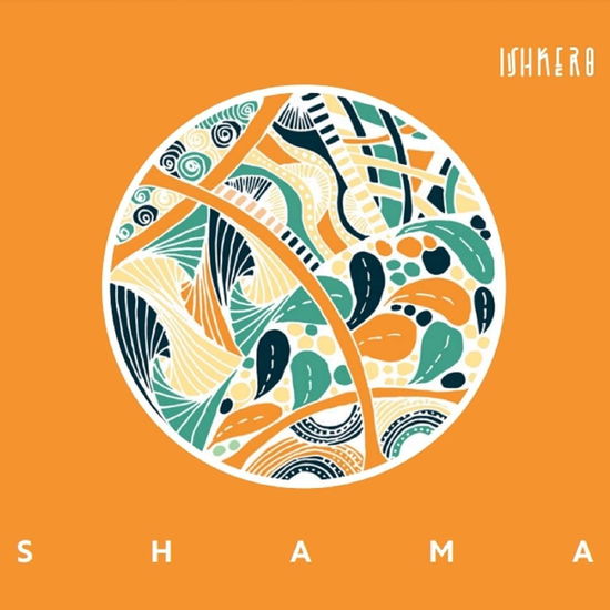 Cover for Ishkero · Shama (LP) (2023)