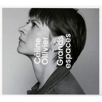 Cover for Celine Ollivier · Grands Espaces (CD) (2017)