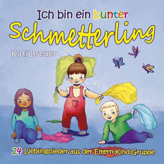 Breuer Kati · Ich Bin Ein Bunter Schmet (CD) (2020)