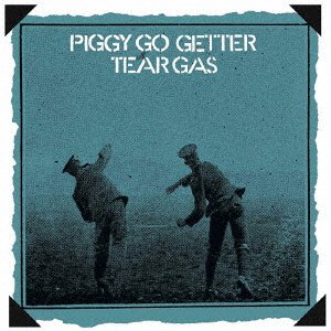 Cover for Tear Gas · Piggy Go Getter:remasterd (CD) [Japan Import edition] (2019)