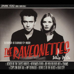 Whip It on - The Raveonettes - Musiikki - SONY MUSIC LABELS INC. - 4547366010343 - keskiviikko 23. huhtikuuta 2003